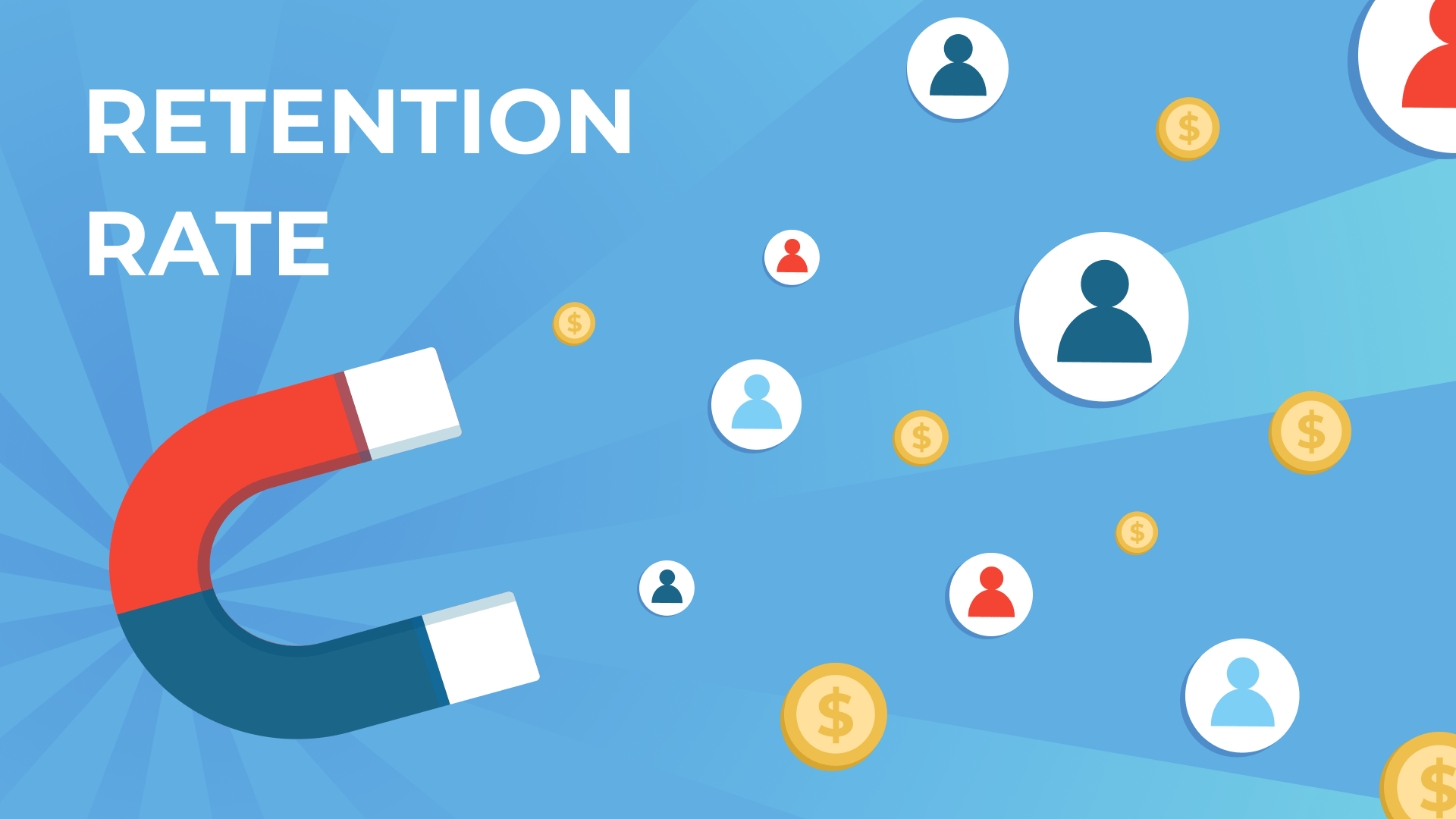 Customer Retention là gì? Cách đo lường và chiến lược thúc đẩy giữ chân khách hàng