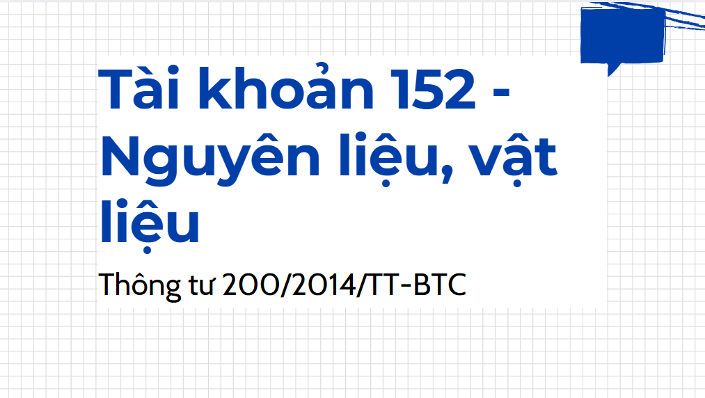 Tài khoản 152 - Nguyên liệu, vật liệu