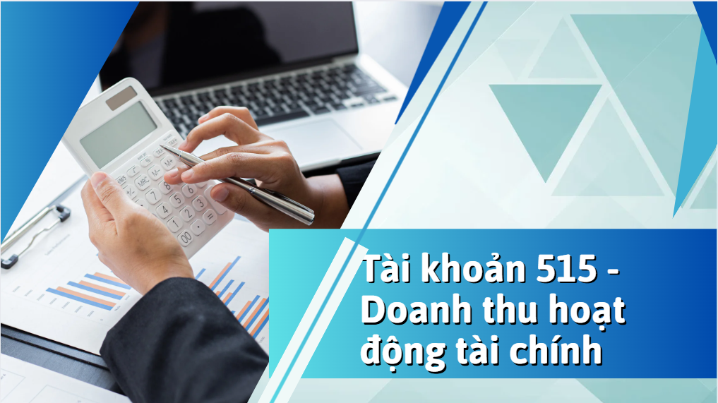 Tài khoản 515 – Doanh thu hoạt động tài chính: Hướng dẫn chi tiết theo Thông tư 200