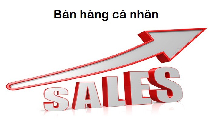 Bán hàng cá nhân (Personal Sales) là gì? Tầm quan trọng của bán hàng cá nhân